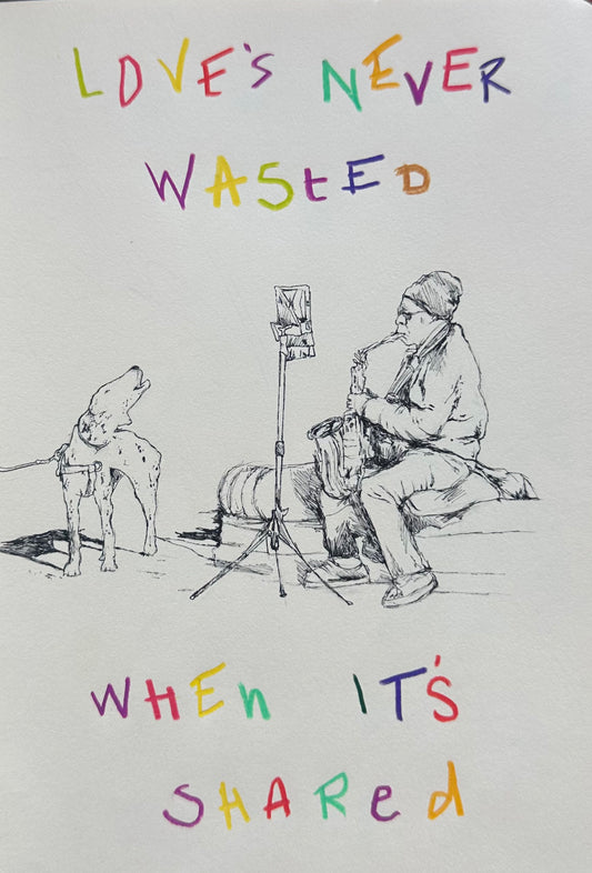 Love's Never Wasted If It's Shared